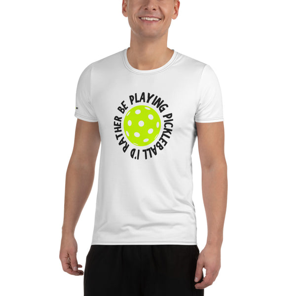 I'd Rather Be Playing Pickleball Circle Athletic T-Shirt (Men)