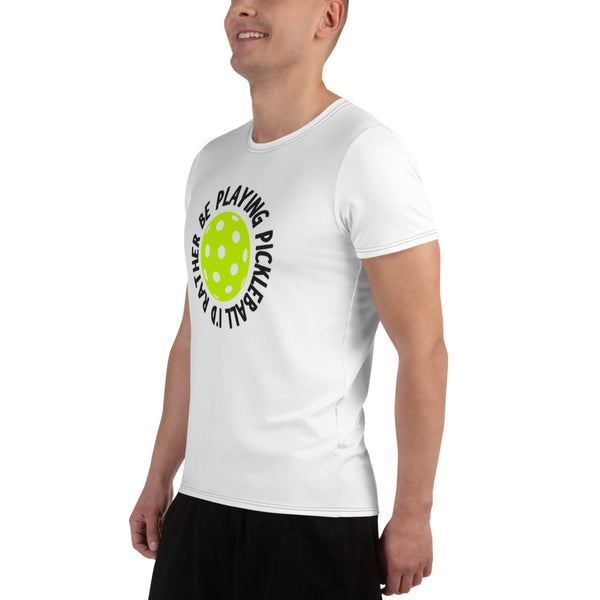 I'd Rather Be Playing Pickleball Circle Athletic T-Shirt (Men)