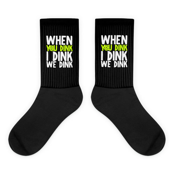 When You Dink I Dink We Dink Socks