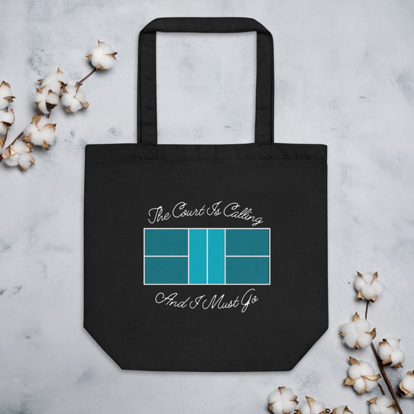 The Court is Calling And I Must Go Tote Bag