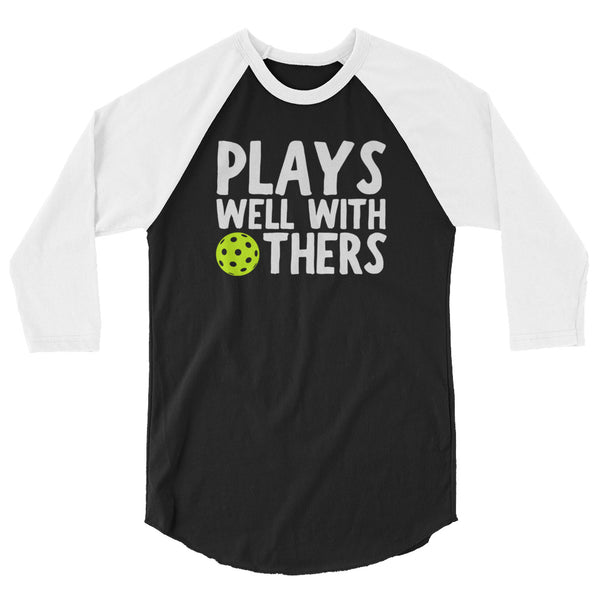 Plays Well With Others Raglan T-Shirt (Unisexy)