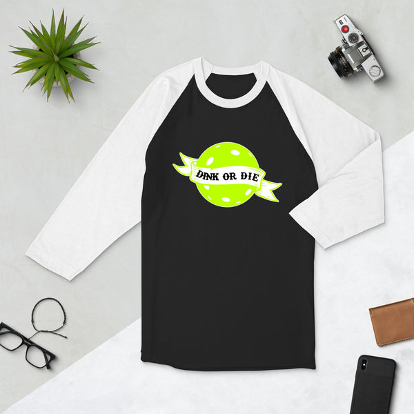 Dink or Die Raglan T-Shirt (Unisexy)