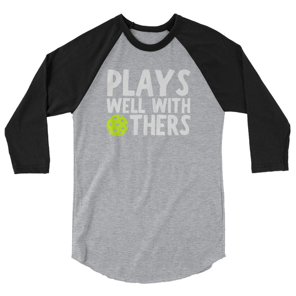 Plays Well With Others Raglan T-Shirt (Unisexy)