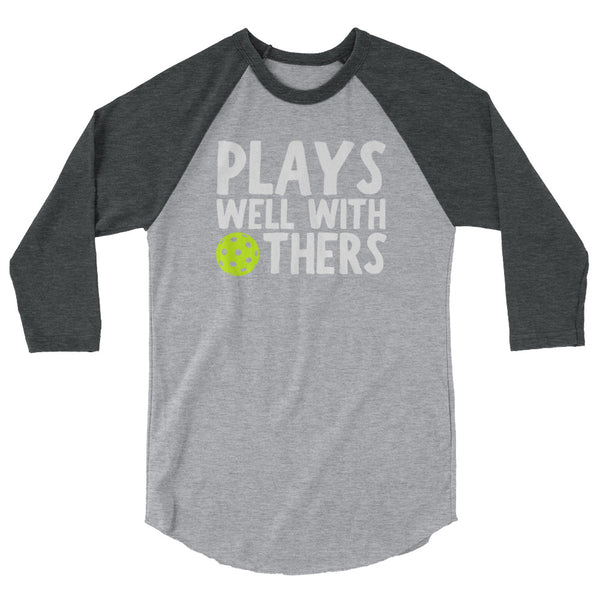 Plays Well With Others Raglan T-Shirt (Unisexy)