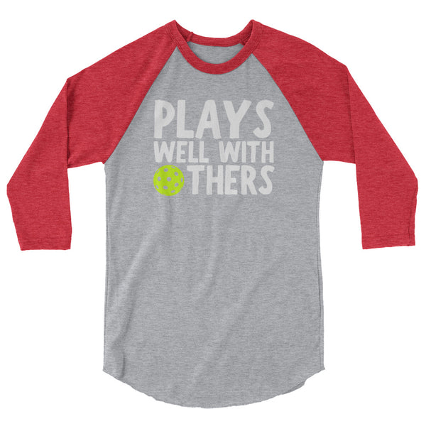 Plays Well With Others Raglan T-Shirt (Unisexy)