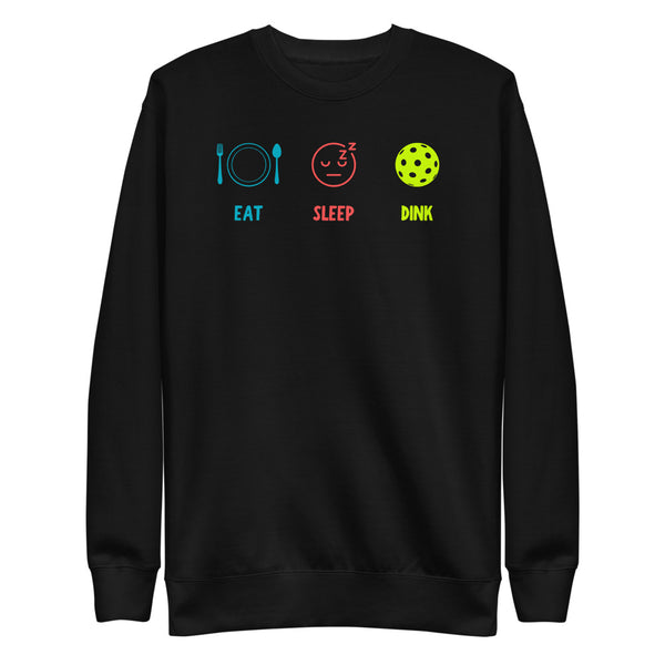 Eat Sleep Dink Sweatshirt (Unisexy)