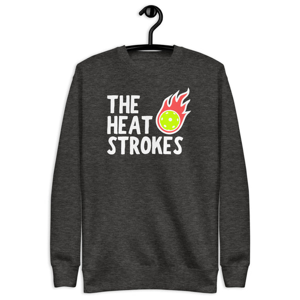 The Heat Strokes Sweatshirt (Unisexy)