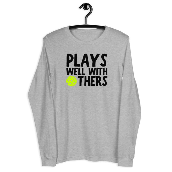 Plays Well With Others Unisex Long Sleeve Tee