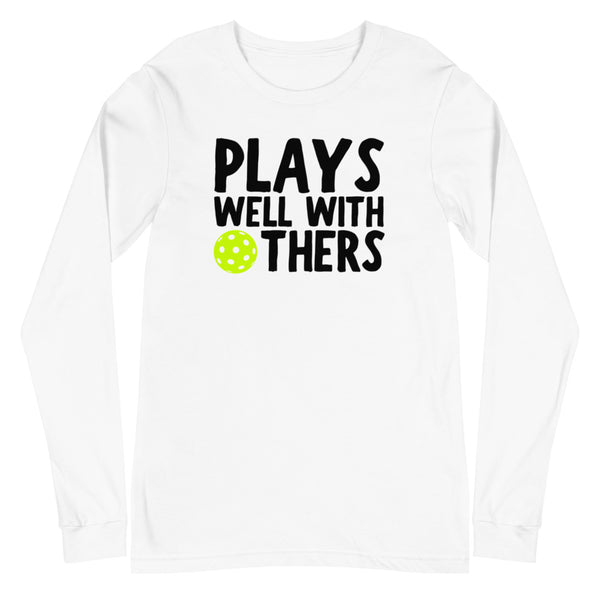 Plays Well With Others Unisex Long Sleeve Tee