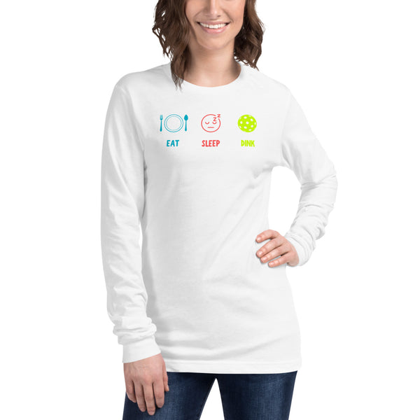 Eat Sleep Dink Long Sleeve T-Shirt (Unisexy)