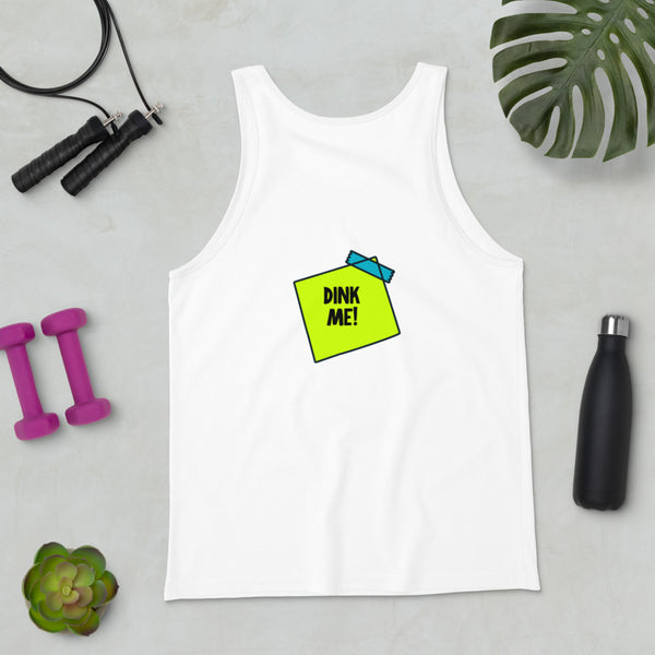 Dink Me! Unisex Tank Top