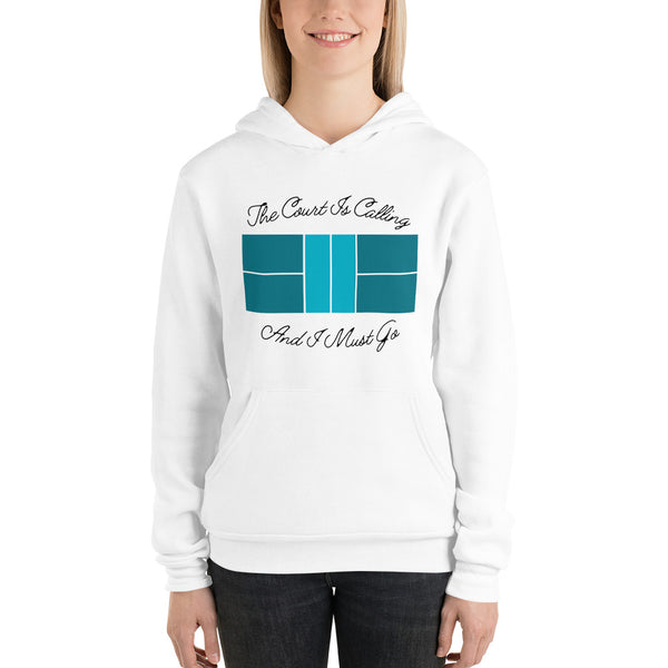 The Court is Calling And I Must Go Unisex Hoodie