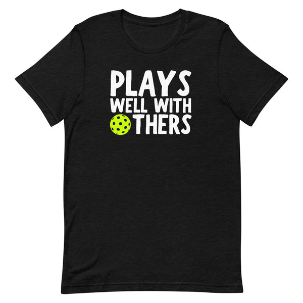 Plays Well With Others Short-Sleeve Unisex T-Shirt