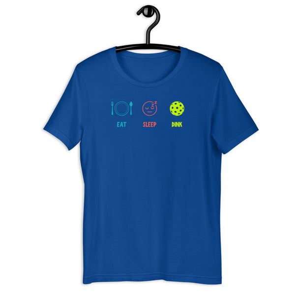 Eat Sleep Dink T-Shirt (Unisexy)