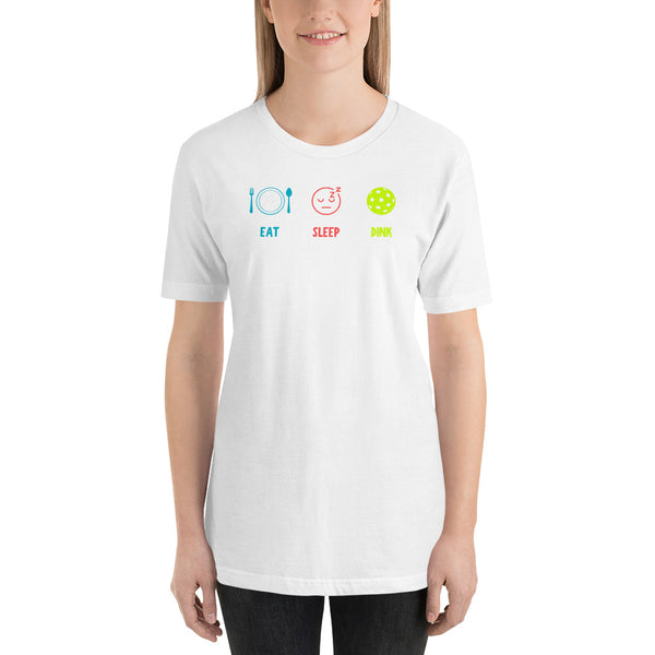 Eat Sleep Dink T-Shirt (Unisexy)