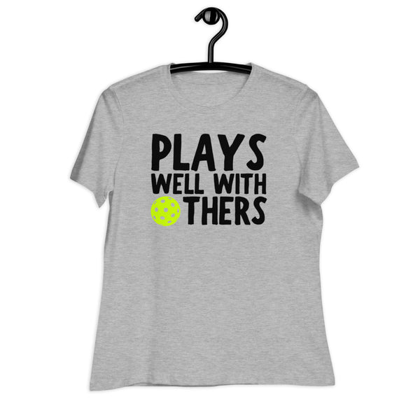 Plays Well With Others Women's Relaxed T-Shirt