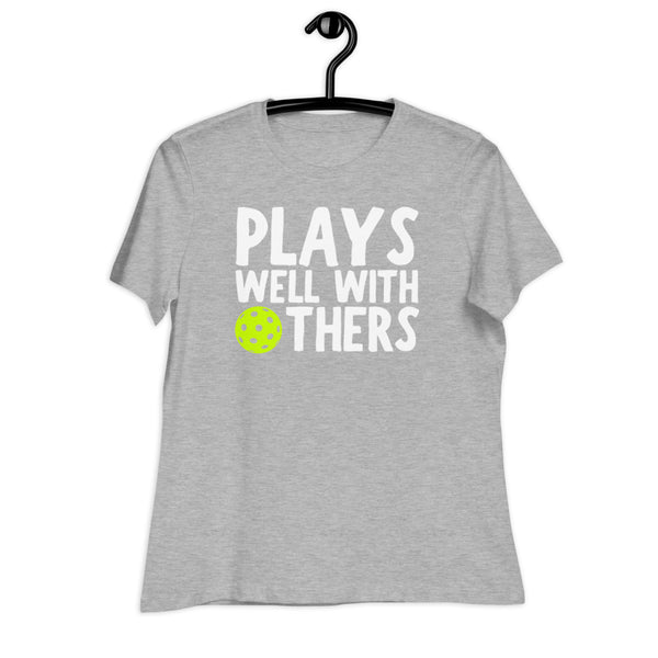 Plays Well With Others Women's Relaxed T-Shirt